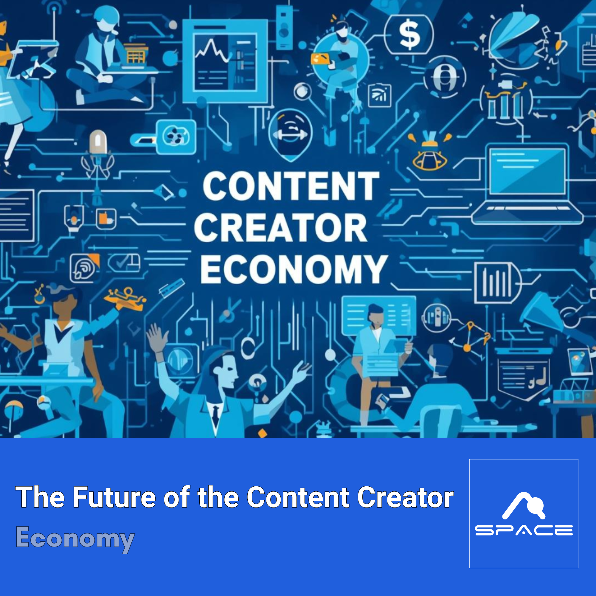 The Future of the Content Creator Economy